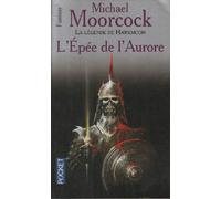 La Légende de Hawkmoon, tome 3 : L'Epée de l'aurore