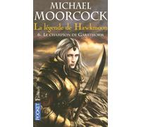 La légende de Hawkmoon tome 6 Le champion de Garathorm Tome 6 - Michael Moorcock - Pocket - Poche - Roman