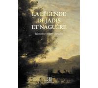 La légende de Jadis et Naguère - Jacqueline Berny-Lapalus - Trois Colonnes - broché - Roman