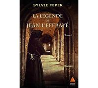 La légende de Jean l'effrayé : Tome 1