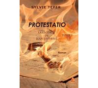 La légende de Jean l'Effrayé Tome 2 Protestatio - Sylvie Teper - Anfortas Eds - broché - Roman