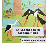 La Légende de la Cigogne Noire