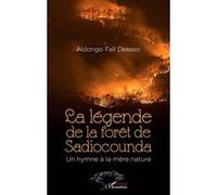 La Légende De La Forêt De Sadiocounda - Un Hymne À La Mère Nature
