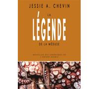 La Légende de la Méduse Nouvelles des Chroniques de l'Enfant-Double - Jessie A. Chevin - Bookelis - broché - Roman
