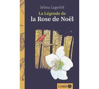 La Légende de la Rose de Noël - Selma Lagerlöf - 2-3 Choses Eds - broché - Contes / Légendes