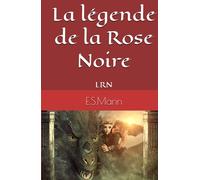 La legende de la Rose Noire: LRN