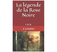 La Legende De La Rose Noire: Lrn