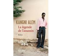 La légende de l'assassin - Kangni Alem - Lattes - broché - Roman