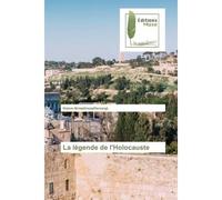 La légende de l'Holocauste - Naiem Ahmadinejadfarsangi - Muse Editions - broché - Roman
