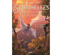 Sentinelles Du Royaume Sauvage Tome 2 - La Légende De L'or-Des-Fées