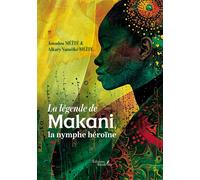 La légende de Makani, la nymphe héroïne - Amadou Méité - Baudelaire - broché - Contes / Légendes