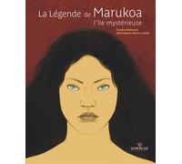 La légende de Marukoa L'île mystérieuse - Tumata Robinson - Au Vent Des Iles - broché - Contes et légendes jeunesse