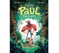 La légende de Paul Thibault Annie Bacon (Auteur), Sans Cravate (Auteur)