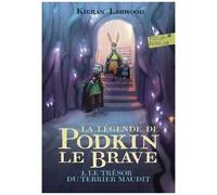 La Légende De Podkin Le Brave - Tome 2 - Le Trésor Du Terrier Maudit