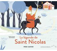 La légende de Saint Nicolas - Robert Giraud - Flammarion Jeunesse Pere Castor - cartonné - Contes et légendes jeunesse