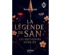 La légende de San - Kariane Daigle - Persee - broché - Nouvelles