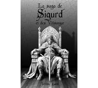 La légende de Sigurd: et des Völsungar
