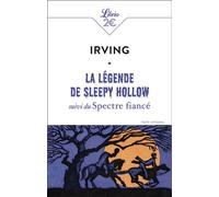 La Légende de Sleepy Hollow Suivi du Spectre fiancé - Washington Irving - Librio - Poche - Roman