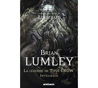 La légende de Titus Crow - Intégrale