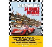 La Légende des 24 heures du Mans Gérard de Cortanze (Auteur), Jean Todt (Préface)