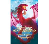La légende des airimandres - tome 1 - La dernière braise