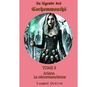 La Légende des Cochommouths: TOME 3 : Ariane, la nécromancienne