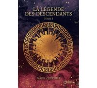 La légende des descendants - Tome I