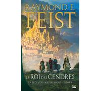 La Légende des Firemane, T1 : Le Roi des cendres - Raymond Elias Feist - Bragelonne - broché - Roman
