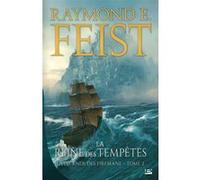 La Légende des Firemane, T2 : La Reine des tempêtes Raymond Elias Feist (Auteur), Isabelle Raoux (Pernot) (Traduction), Marc Simonetti (Illustration)