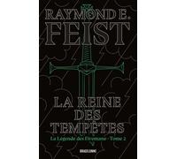 La Légende des Firemane, T2 : La Reine des tempêtes - Raymond Elias Feist - Bragelonne - Poche - Roman