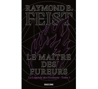 La Légende des Firemane, T3 : Le Maître des fureurs - Raymond Elias Feist - Bragelonne - Poche - Roman
