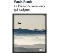 La légende des montagnes qui naviguent Paolo Rumiz (Auteur), Béatrice Vierne (Traduction)