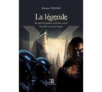 La légende des neuf royaumes et du livre sacré - Tome III : Le dernier chapitre - Matthieu Vernier - Trois Colonnes - broché - Roman