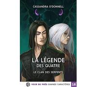 La legende des quatre - 3. le clan des serpents: Grands caractères, édition accessible pour les malvoyants