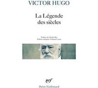 La Légende des siècles Victor Hugo (Auteur), Claude Roy (Préface), Arnaud Laster (Edité par)