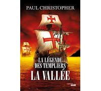 La Légende des Templiers - La Vallée: Tome 7