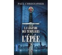La Légende des Templiers - tome 1 : L'épée (1)