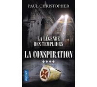 La Légende des Templiers - tome 4 : La conspiration (4)