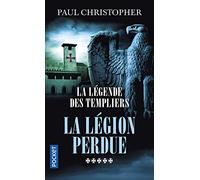 La Légende des Templiers - tome 5 : La légion perdue