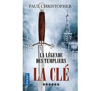 La Légende des Templiers - tome 6 : La clé (6)