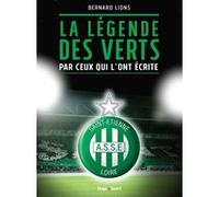 La légende des verts par ceux qui l'ont écrite