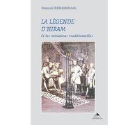 La légende d'Hiram et les initiations traditionnelles