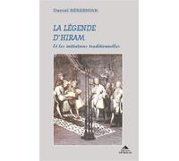 La légende d'Hiram Et les initiations traditionnelles - Daniel Beresniak - Detrad - broché - Essai