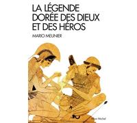 Mario Meunier – La Légende dorée des dieux et des héros – Nouvelle mythologie classique – Broché