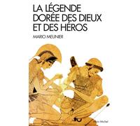 Mario Meunier – La Légende dorée des dieux et des héros – Nouvelle mythologie classique – Broché