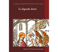 La légende dorée illustrée de 135 dessins du moyen-âge