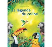 Denis Kormann – La légende du colibri – Broché
