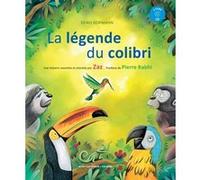 La légende du colibri Denis Kormann (Auteur), Zaz Zaz (Narrateur), Colibris (Auteur), Pierre Rabhi (Postface)