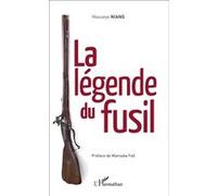La légende du fusil - Masseye Niang - L'harmattan - broché - Théâtre