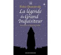 La légende du Grand Inquisiteur Fiodor Mikhaïlovitch Dostoïevski (Auteur), Michel Del Castillo (Préface), Cyrille Wilczkowski (Traduction)